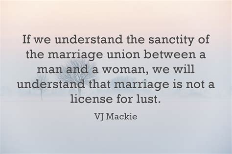 If We Understand The Sanctity Of The Marriage Union Between Quozio