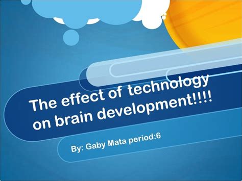 The Effect Of Technology On Brain Development