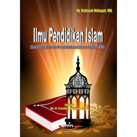 Jual Buku Ilmu Pendidikan Islam Menuntun Arah Pendidikan Islam