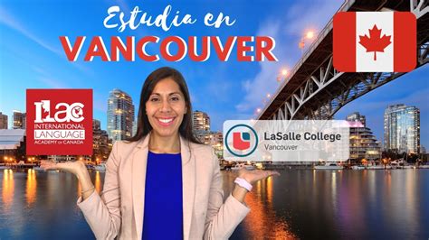 Estudia En Vancouver CanadÁ Entrevista A Ilac Y Lasalle Vancouver