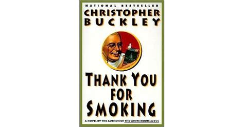 Thank You For Smoking By Christopher Buckley