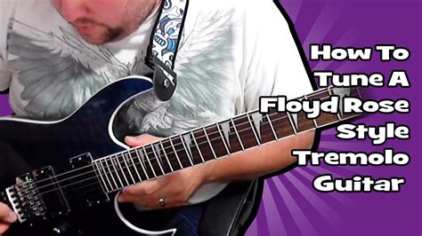 How To Tune A Floyd Rose Style Tremolo Guitar Youtube