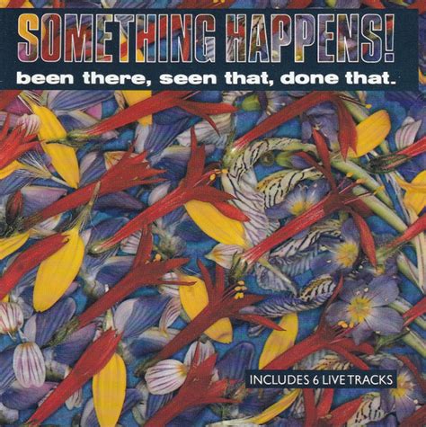 Something Happens Been There Seen That Done That 1988 Cd Discogs