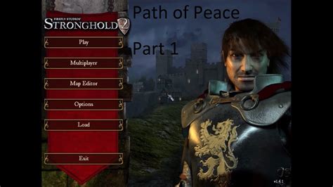 Stronghold 2 Path Of Peace Part 1 How To Play Youtube