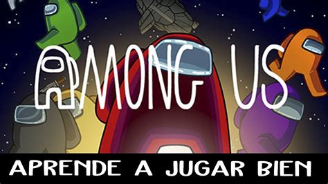 Aprende A Jugar Among Us Tripulante Youtube