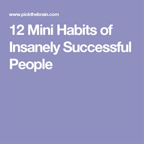 12 Mini Habits Of Insanely Successful People Mini Habits