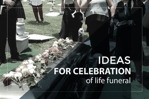 Ideas For A Celebration Of Life Funeral Celebration Of Life Funeral