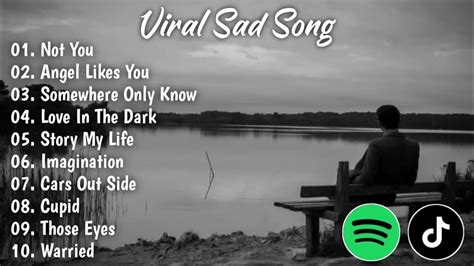 Sad Songs 😥kumpulan Lagu Barat Viral Tiktok Collection Of The Viral