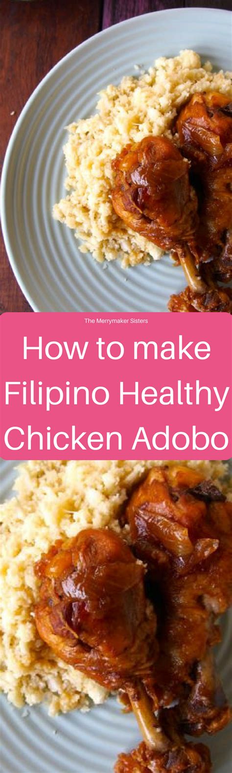 Filipino Healthy Chicken Adobo | Recipe | Adobo chicken ...