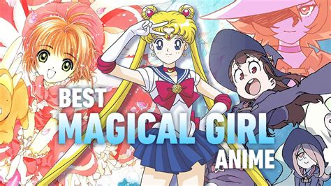 Slideshow 10 Best Magical Girl Anime Of All Time