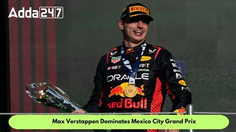 Max Verstappen Dominates Mexico City Grand Prix Sets New Season Victory Record