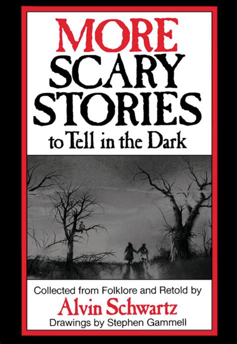 More Scary Stories To Tell In The Dark By Alvin Schwartz Scholastic