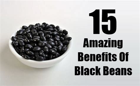 15 amazing benefits of black beans which ensures wellbeing find home remedy and supplements