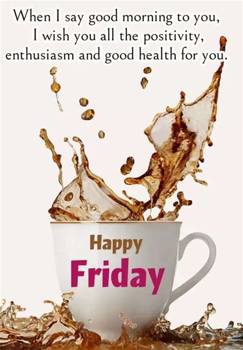 Good Morning Friday Good Morning Images S Wishes Quotes And