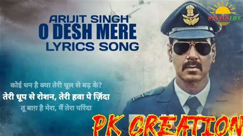 O Desh Mere Hindi Lyrics Song Arijit Singh Bhuj Original Song