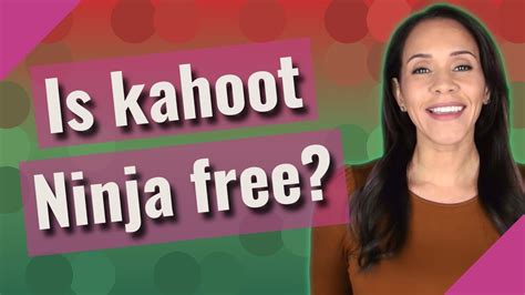 Is Kahoot Ninja Free Youtube