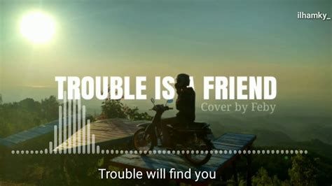 Trouble Is A Friend Lenka Cover By Feby Nc Lirik Youtube