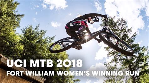 Who Won The Womens Downhill Final At Fort William Uci Mtb 2018