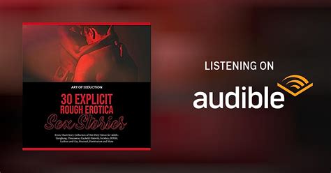 Explicit Rough Erotica Sex Stories By Art Of Seduction Audiobook