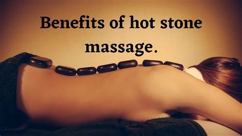 Benefits Of Hot Stone Massage Meltblogs