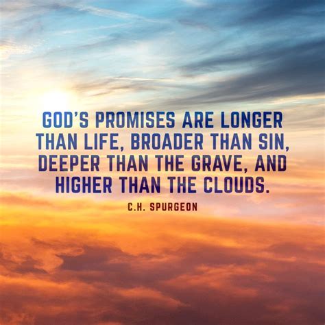 Gods Promises Are Longer Than Life Broader Than Sin Deeper Than The