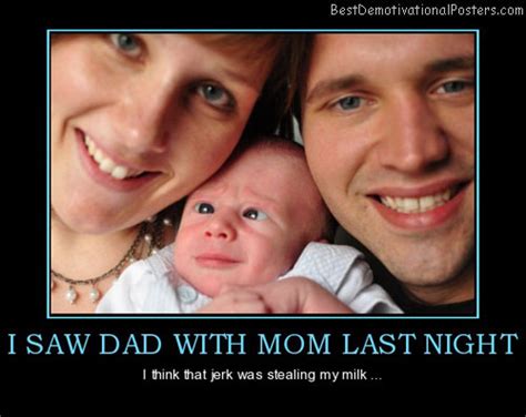 I Saw Dad With Mom Last Night Demotivational Poster