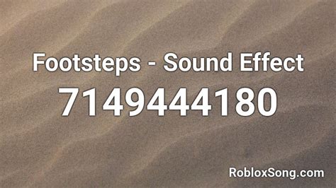 Footsteps Sound Effect Roblox Id Roblox Music Codes