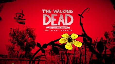 The Walking Dead The Final Season Wallpapers Top Free The Walking