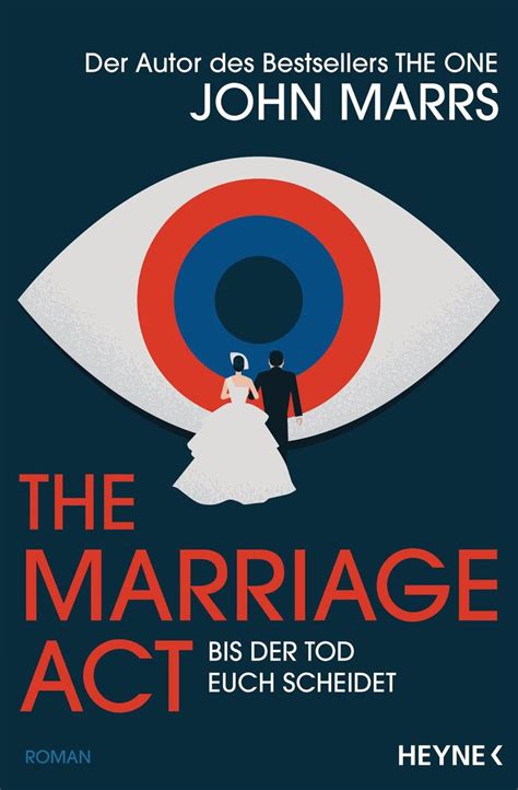 The Marriage Act Bis Der Tod Euch Scheidet Von John Marrs Buch Thalia