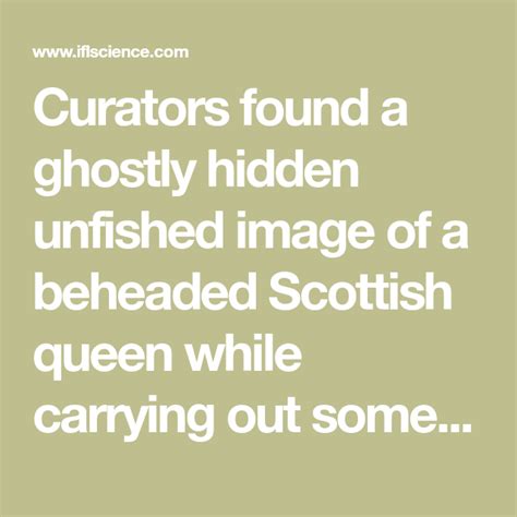 Curators Found A Ghostly Hidden Unfished Image Of A Beheaded Scottish