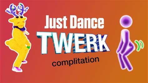 Just Dance Twerk Youtube