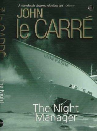 See if your friends have read any of john le carré's books. The Night Manager by John Le Carré