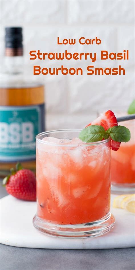 It can also add a delicious flavor to your favorite dishes. Low Carb Strawberry Basil Bourbon Smash | Peace Love and ...