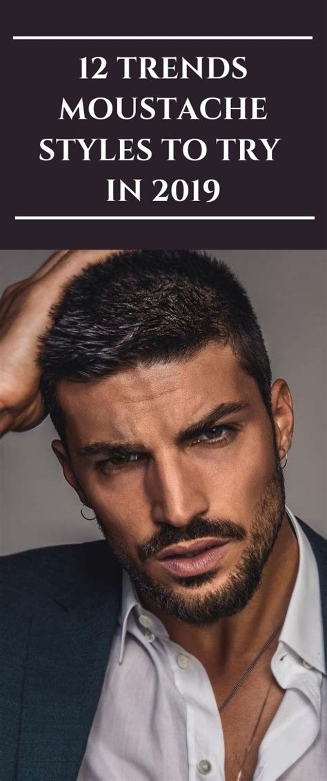 12 Trends Moustache Styles To Try In 2019 Menhair Hairstyle Men Hair Menstyle Style