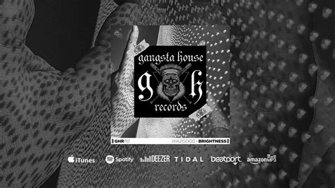 Wazgogg Brightness Original Mix Gangsta House Records Youtube