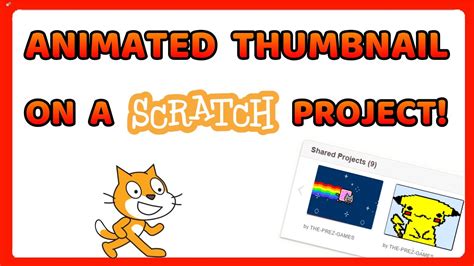 How To Put An Animated Thumbnail On Your Scratch Projects Youtube