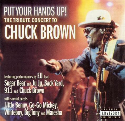 See all 2 formats and editions hide other formats and editions. Put Your Hands Up! The Tribute Concert to Chuck Brown ...