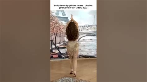 Belly Dance By Yeliena Shvets Ukraine Exclusive Music Video 2022 Youtube
