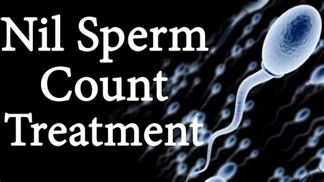 Nil Sperm Count Treatment Dr Health Dr Himanshu Dhawan Youtube