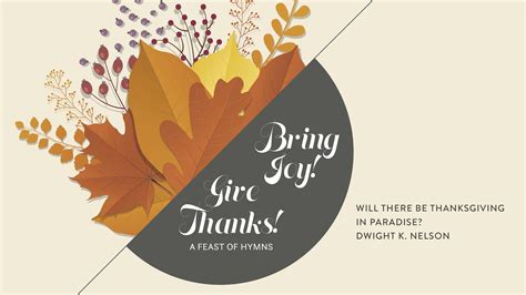 And of all those who give thanks to him & praise his name we should be at the top! Will There Be Thanksgiving in Paradise? | New Perceptions