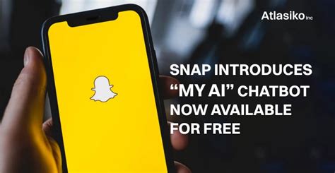 Snap Introduces My Ai Chatbot Atlasiko Inc