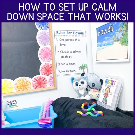 How To Set Up A Calm Down Space That Really Works Teaching