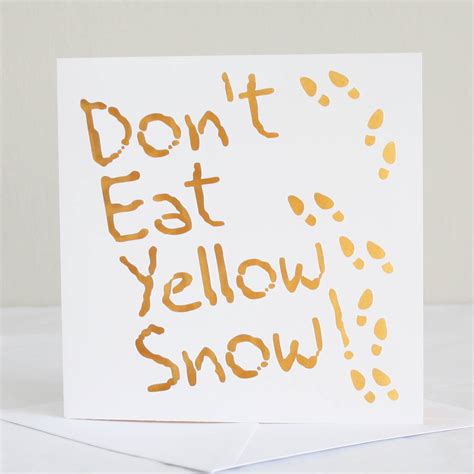 Dont Eat Yellow Snow Christmas Card By Whole In The Middle