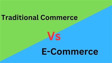 15 Difference Between Traditional Commerce And E Commerce With Table