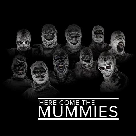 Get Ready Here Come The Mummies Quad Cities