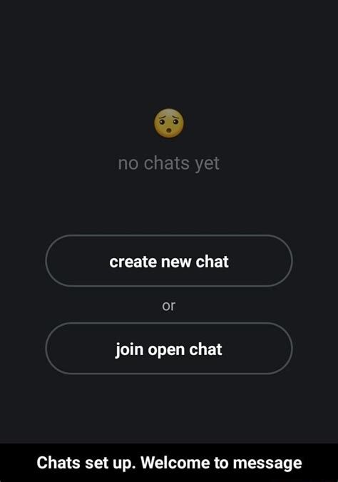 Create New Chat Join Open Chat Chats Set Up Welcome To Message Chats
