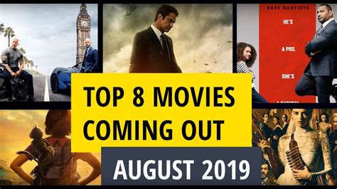 August 2019 Movies Top 8 Movies Coming Out August 2019 In Theaters Movie Insider Youtube