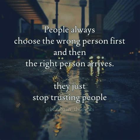 People Always Choose The Wrong Person First And Then The Right Person