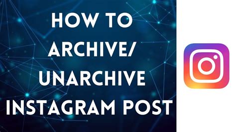 How To Archive And Unarchive Instagram Post Youtube