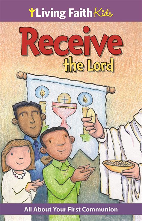 Living Faith Kids Receive The Lord Bayard Faith Resources